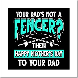 Funny Fencing Saying Fencer Dad Father's Day Gift Posters and Art